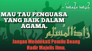 MANFAAT HADIR MAJELIS ILMU Terutama PENGUASA - Zaadul Muslim