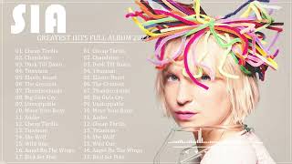 SIA Greatest Hits Full Album 2023 - SIA Best Songs Playlist 2023