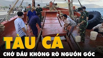Tàu cá chở dầu không rõ nguồn gốc ở Côn Đảo