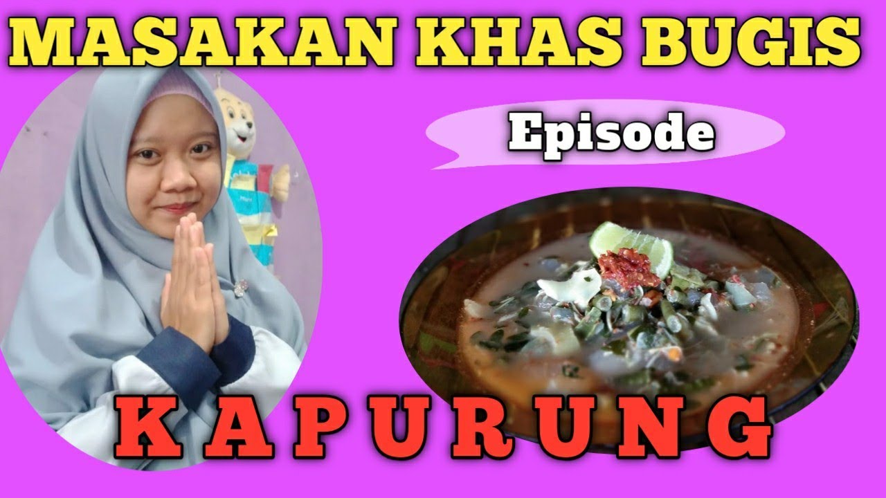 MASAKAN KHAS BUGIS || Eps. KAPURUNG - YouTube