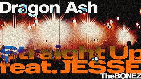 Dragon Ash - Straight Up feat. JESSE -Recap Movie