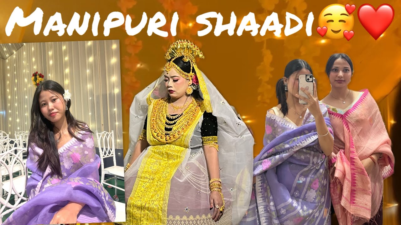 Glimpses from a traditional Manipuri weeding 💗💟