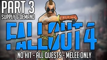 Fallout 4 - No Hit - All Quests - Melee Only - Part 3: Supply & Demand
