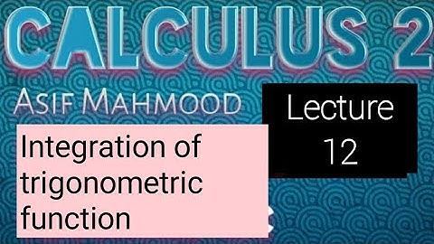 Integration of trigonometric function | Lecture 12 | in urdu | in hindi