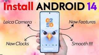 Install Android 14 on Your Phone!!