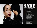 Sade Greatest Hits Full Album 2021   Sade Best Songs Playlist 2021