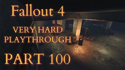 Fallout 4 / Very Hard Difficulty Playthrough Part 100 - Missing Supplies