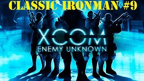 XCOM: Enemy Unknown Classic Ironman Part 9 - 1st Terror Mission