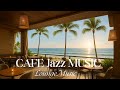 SUNSET LOUNGE MUSIC 2025 - CAFE JAZZ MUSIC LOUNGE SMOOTH MAKE RELAX AND FOCUS