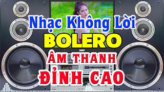 Đỉnh Cao Nhạc Không Lời Rumba Cực Hay - Hoà Tấu Organ Trữ Tình Bolero - Nhạc Test Loa Chuẩn Nhất