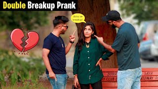 Double Breakup Prank | Pranks In Pakistan | Zaid Chulbula