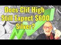 Does clif high still expect 600 silver
