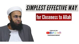 Simplest Effective Way for Closeness to Allah | Dr. Mufti Abdur-Rahman ibn Yusuf Mangera