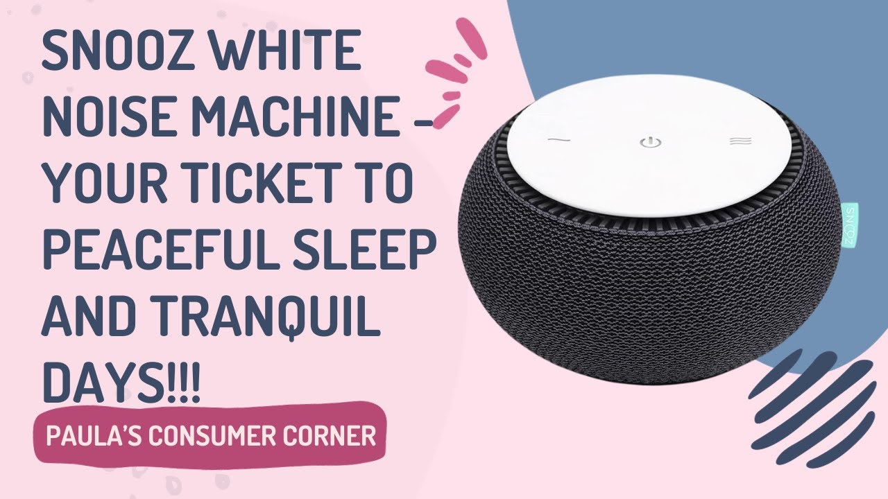 SNOOZ WHITE NOISE MACHINE - YOUR TICKET TO PEACEFUL SLEEP AND TRANQUIL DAYS  