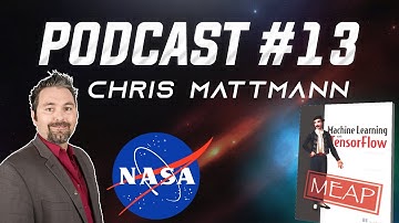 AI, Tensorflow & Work at NASA JPL - Chris Mattmann | Podcast #13