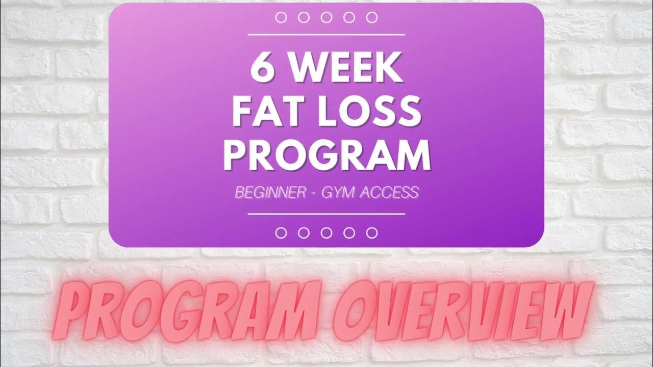 6 Week Fat Loss Program, Beginner Gym Access YouTube