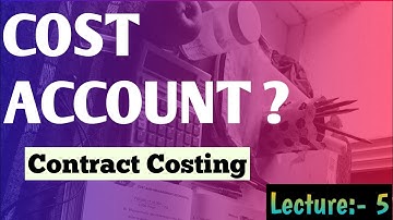 CONTRACT COSTING | LECTURE 5 | TYBCOM SEM 6 BY ATUL SIR