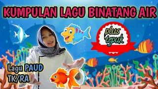 Kumpulan Aneka Lagu PAUD/TK Binatang Air ll sing song with me