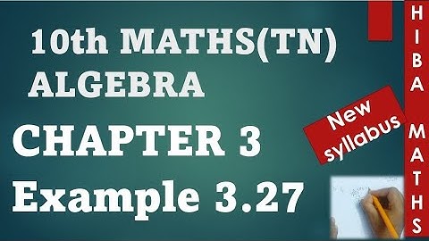 10th maths chapter 3 example 3.27 tn samacheer hiba maths