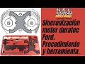 Sincronización motor Ford Duratec y herramientas necesarias, procedimeinto de sincronizació.