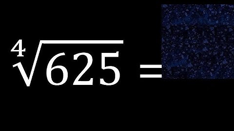 Fourth root of 625