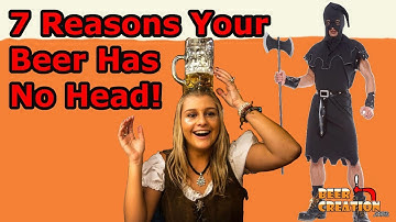 7 Reasons Your Beer Has No Head |Improving Your Beer