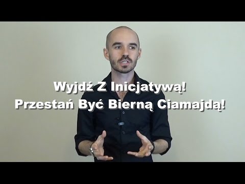 Wideo: Jak Przejąć Inicjatywę