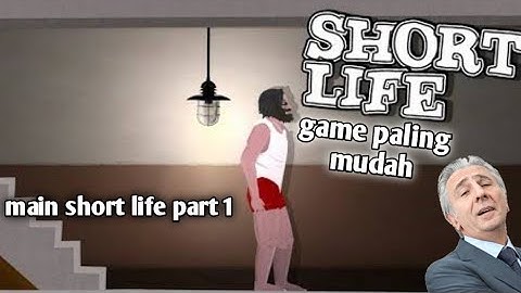 Short life - gameplay short life level 1-10