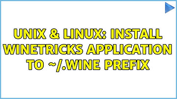 Unix & Linux: Install winetricks application to ~/.wine prefix
