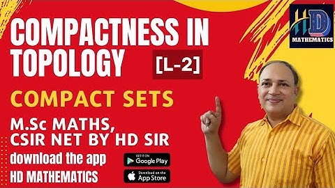 compact sets in topology (part 2) compactness in topology Msc mathematics  csir net  by Hd sir