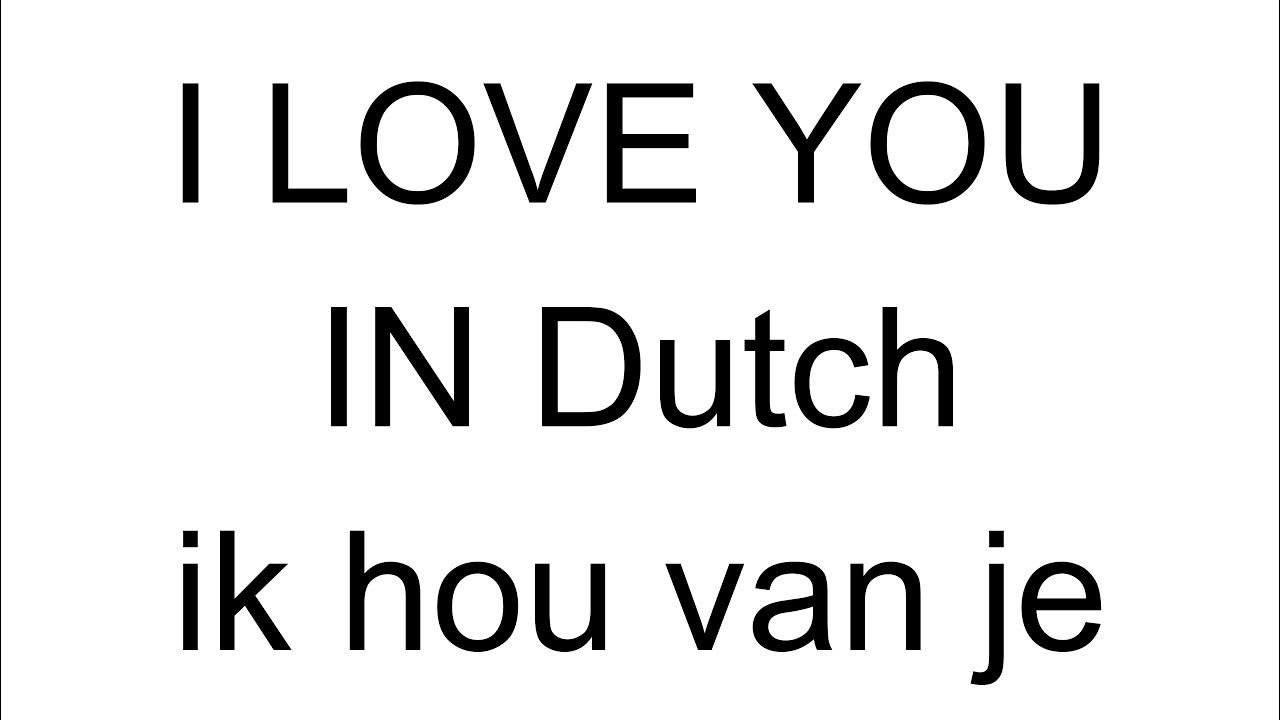 how-to-say-i-love-you-in-dutch-dutch-lessons-youtube