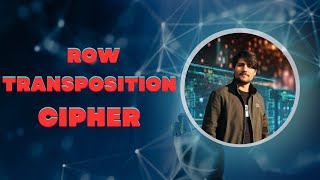 Row Transposition Cipher | Columnar Cipher Encryption | Columnar Cipher Decryption