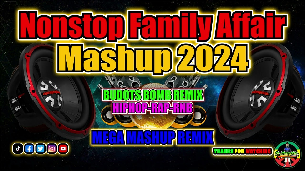 ⁣Nonstop Family Affair 2024 Mashup Remix| |Family Affair Medley mix| |Family Affair Budots Bomb Remix