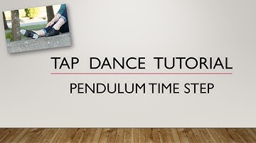 LEARN HOW TO DO A PENDULUM TIME STEP - TAP DANCE TUTORIAL