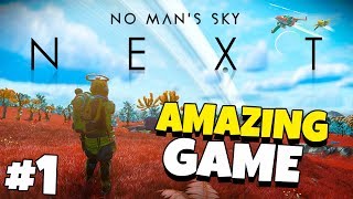 This Game Is Now Amazing | NO MAN'S SKY NEXT - Episode 1 [NMS NEXT Gameplay Walkthrough]