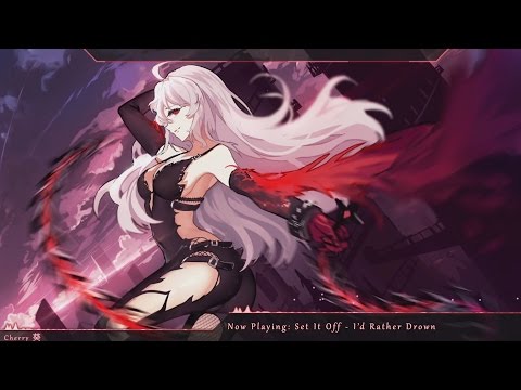 Nightcore - I'd Rather Drown