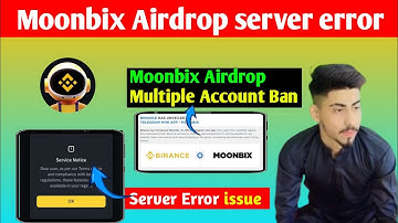 Moonbix server Error solution || Moonbix Airdrop server Error solution Moonbix Multiple Account Ban
