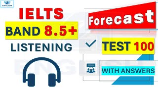 Latest IELTS Listening Practice Test 2025 with Answers | Test 100
