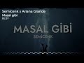 Semicenk x Ariana Grande   Masal Gibi UYGAR MUSIC MIX