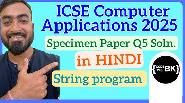 Class X ICSE 2025 Computer Applications Specimen Paper Q5 solved in Hindi | Strings in Java