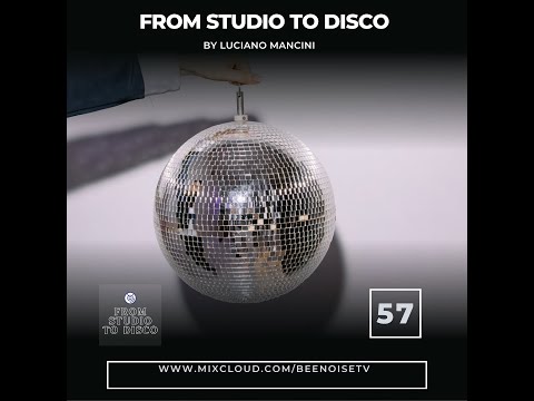 From Studio To Disco ep. 57