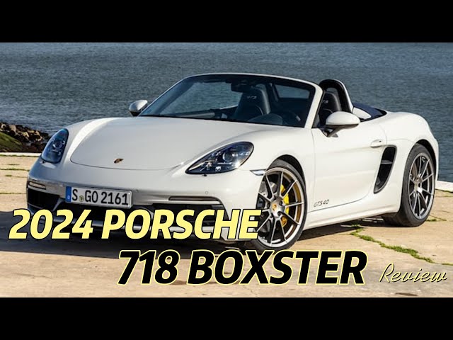 2024 Porsche 718 Boxster Review 