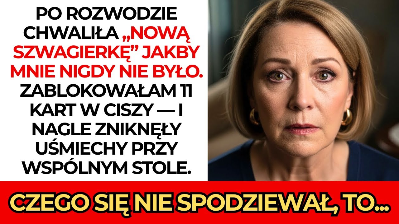 Po rozwodzie 💔 była szwagierka chwali „nową szwagierkę” 😡 Natychmiast zablokowałam 11 kart 💳 i…