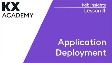 kdb Insights | Application Deployment