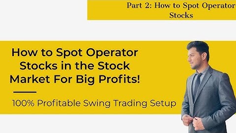 How to Spot Operator Stocks in the Stock Market Part 2 | Swing Trading | Volume Trading |