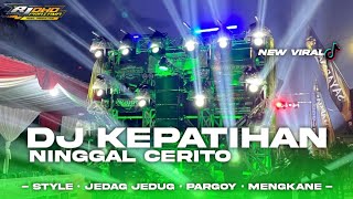DJ KEPATIHAN NINGGAL CERITO || DJ JEDAG JEDUG X THAILAND MARGOY