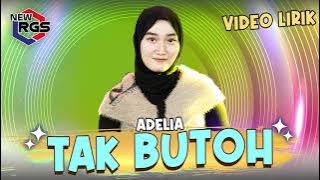 Download lagu Adelia - Tak Butoh | New RGS | Lagu Madura Viral (Video Lirik)