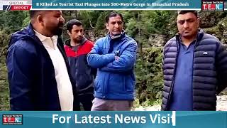 8 Killed as Tourist Taxi Plunges into 500 Metre Gorge in Himachal Pradesh