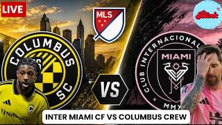 WATCH LIVE FOOTBALL | MLS 2026 | Inter Miami CF Vs Columbus Crew | Live Score & Highlights