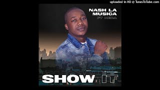 Show it - Nash La Musica ft Xera (2021)